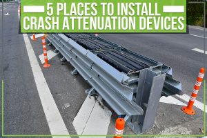 5 Places To Install Crash Attenuation Devices